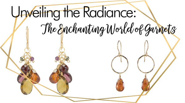 Unveiling the Radiance: Exploring the Enchanting World of Garnets